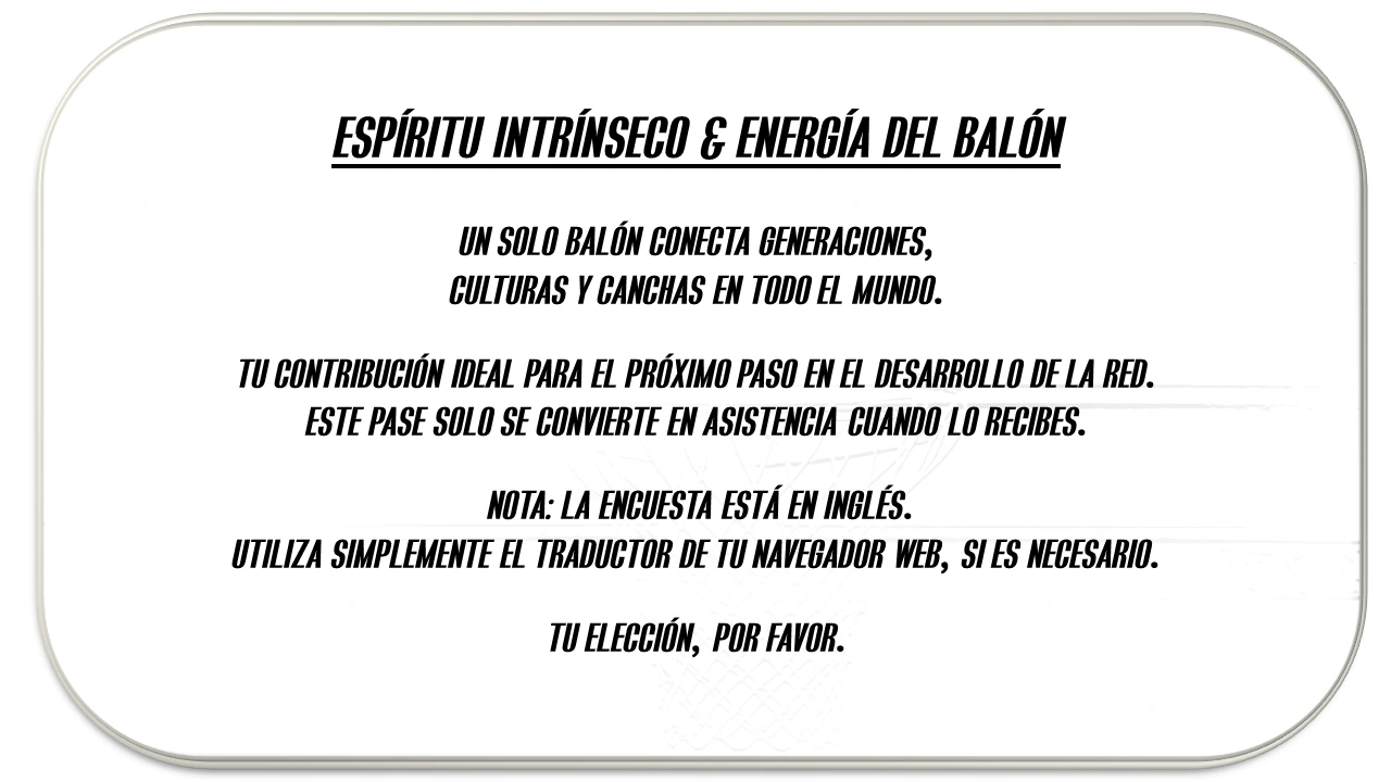 Espíritu intrínseco & Energía del balón - Intrinsic Spirit & Ball Energy