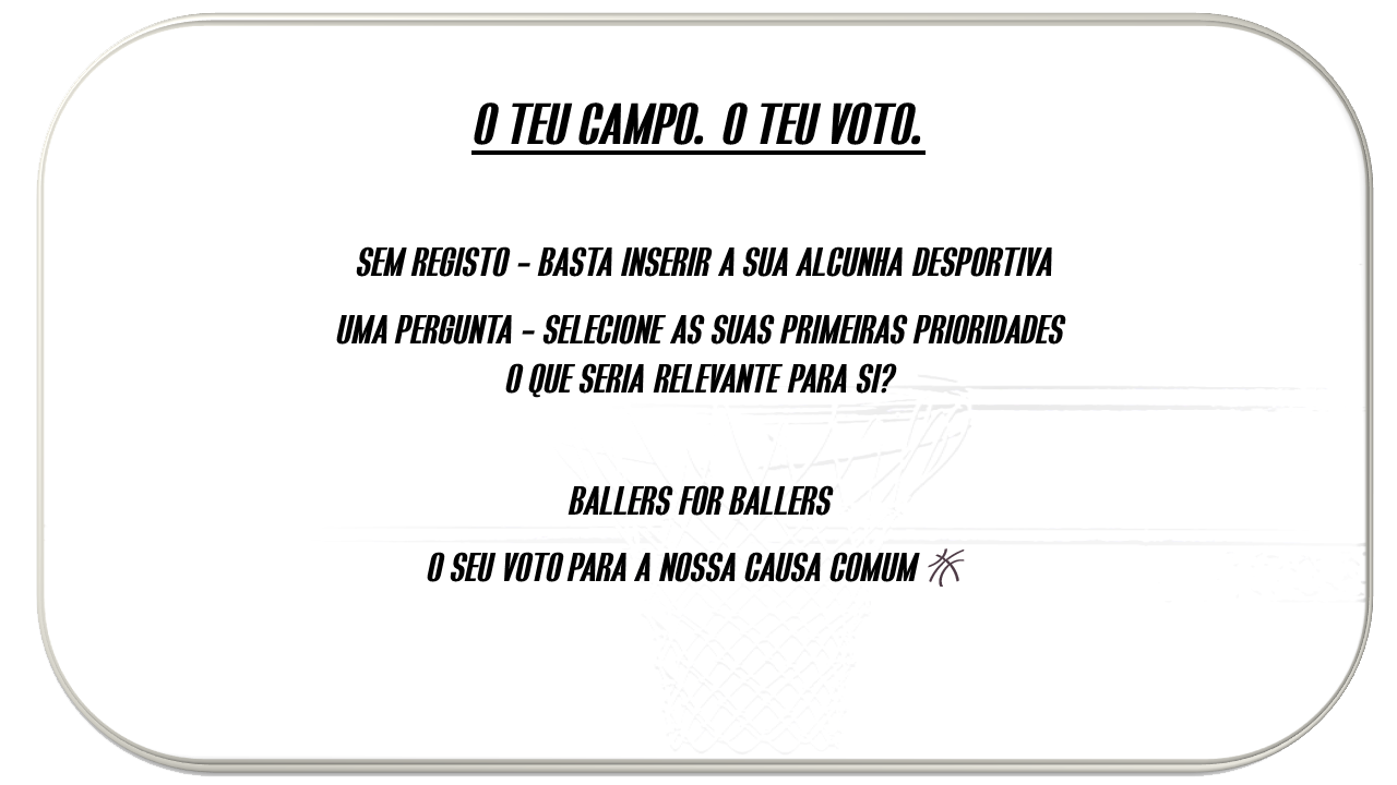 Sua quadra. Seu voto.